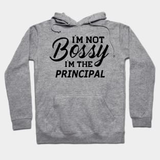 Principal - I'm not bossy I'm the principal Hoodie